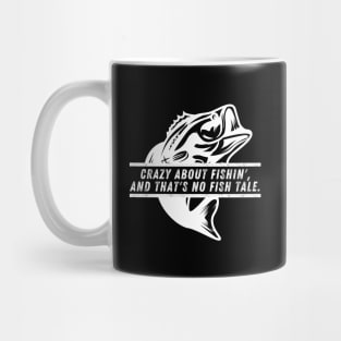 Funny Fishing Quote Crazy About Fishin' And That's No Fish Tale Vintage Mug